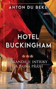 Hotel Buckingham - Skandály, intriky a tajná přání