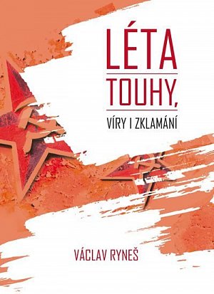 Léta touhy, víry i zklamání