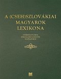 A (Cseh)szlovákiai magyarok lexikona