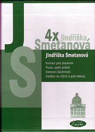 Komplet - 4x Jindřiška Smetanová - Koncert pod platanem, Pozor, vyletí ptáček, Domovní důvěrnosti, Ustláno na růžích a pod nebesy