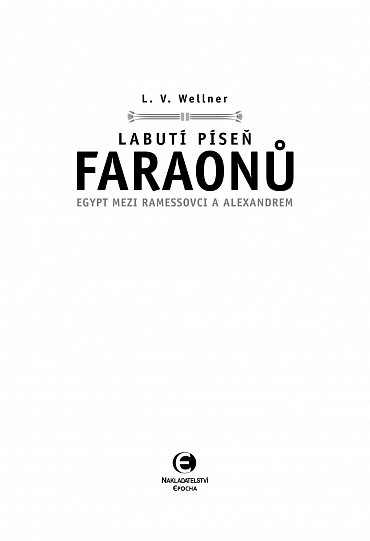 Náhled Labutí píseň faraonů - Egypt mezi Ramessovci a Alexandrem