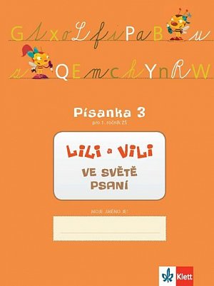 Lili a Vili 1 - Písanka 3 pro 1. ročník ZŠ - Ve světě psaní