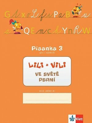 Lili a Vili 1 - Písanka 3 pro 1. ročník ZŠ - Ve světě psaní