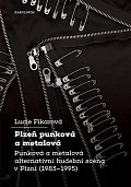 Plzeň punková a metalová - Punková a metalová alternativní hudební scéna v Plzni (1983-1995)