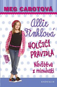 Holčičí pravidla 6: Allie Finklová - Návštěva z minulosti