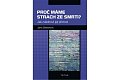 Proč máme strach ze smrti? - Jak zvládnout její příchod