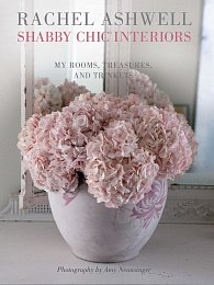 Rachel Ashwell Shabby Chic Interiors: My rooms, treasures and trinkets