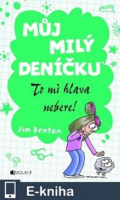 Můj milý deníčku – To mi hlava nebere! (E-KNIHA)