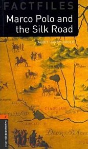 Oxford Bookworms Factfiles 2 Marco Polo and the Silk Road (New Edition)