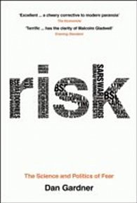 Risk : The Science and Politics of Fear