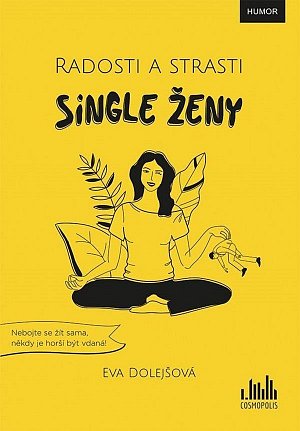 Radosti a strasti single ženy