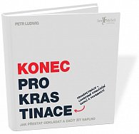 Konec prokrastinace - Jak přestat odkládat a začít žít naplno