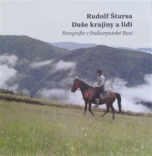 Duše krajiny a lidí - Fotografie z Podkarpatské Rusi