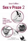 Sex v Praze 2 - O lásce a vášni v Srdci roz-korona-vířené Evropy