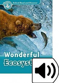 Oxford Read and Discover Level 6 Wonderful Ecosystems with Mp3 Pack