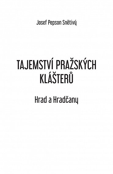Náhled Tajemství pražských klášterů - Hrad a Hradčany, 1.  vydání