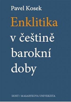 Enklitika v češtině barokní doby, 1.  vydání