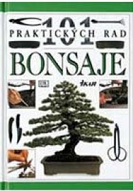 101 praktických rad - Bonsaje - 2. vydání
