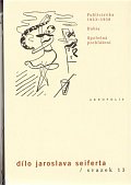 Publicistika 1933–1938 - Dílo Jaroslava Seiferta
