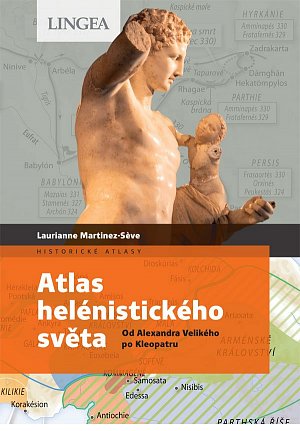 Atlas helénistického světa - Od Alexandra Velikého po Kleopatru