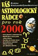Váš astrologický rádce pro rok 2000
