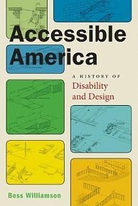 Accessible America : A History of Disability and Design