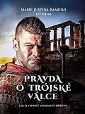 Pravda o Trójské válce - Jak ji vypráví apokryfní příběhy