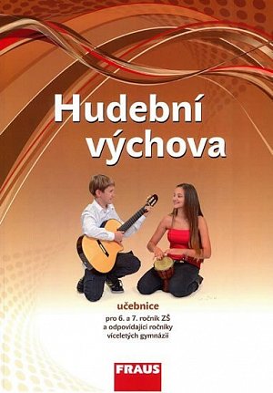 Hudební výchova pro 6. a 7. ročník ZŠ a odpovídající ročníky VG - Učebnice