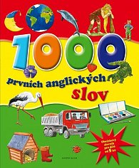 1000 prvních anglických slov - Obrázkový slovník pro děti od 5 let, 2.  vydání