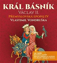 Přemyslovská epopej IV. - Král básník Václav II. - CDmp3 (Čte Jan Hyhlík)