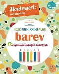 Moje první kniha plná barev se spoustou úžasných samolepek