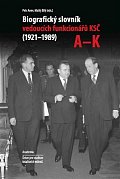 Biografický slovník vedoucích funkcionářů KSČ (1921-1989), svazky A-K, L-Ž