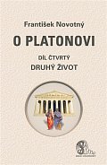 O Platonovi 4 - Druhý život