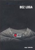 Bez loga - Bez prostoru, bez volby, bez práce