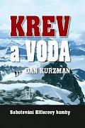 Krev a voda - Sabotování Hitlerovy bomby