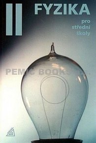 Fyzika pro střední školy 2 + CD - 3. vydání
