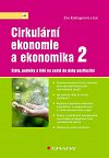 Cirkulární ekonomie a ekonomika 2 - Státy, podniky a lidé na cestě do doby postfosilní