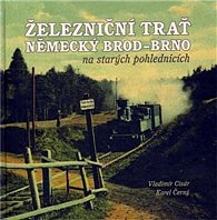 Želežniční trať Německý Brod- Brno