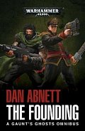 The Founding: A Gaunt´s Ghosts Omnibus