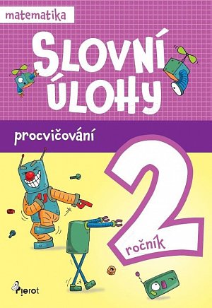 Procvičování - Slovní úlohy pro 2. ročník, 1.  vydání