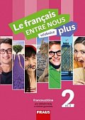 Le francais ENTRE NOUS plus 2 UČ (A1.2)