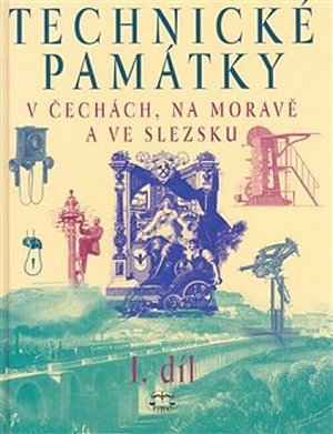 Technické památky v Čechách, na Moravě a ve Slezsku I., A–J