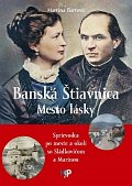 Banská Štiavnica - Mesto lásky