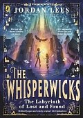 The Whisperwicks: The Labyrinth of Lost and Found, 1.  vydání