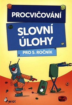 Procvičování - Slovní úlohy pro 5. ročník, 1.  vydání