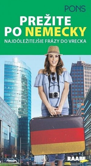 Prežite po nemecky Najdôležitejšie frázy do vrecka