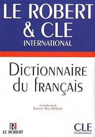 Le Robert & CLE international: Dictionnaire du francais