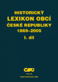 Historický lexikon obcí České republiky 1869 - 2005 (I.,II.)