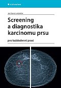 Screening a diagnostika karcinomu prsu pro každodenní praxi