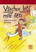 Všechno letí, milé děti
